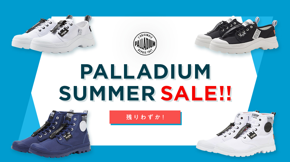 PALLADIUM SUMMER SALE/パラディウム サマー セール
